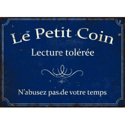 Metal plate "Le petit coin, lecture tolérée, n'abusez pas de votre temps"