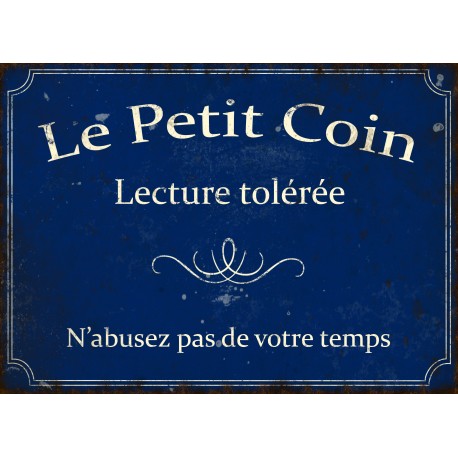 Plaque décorative "Le petit coin, lecture tolérée, n'abusez pas de votre temps"