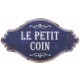 Metal plate "Petit coin"
