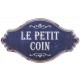 Metal plate "Petit coin"