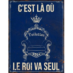 Plaque décorative "C'est là ou la roi va seul"