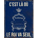 Plaque décorative "C'est là ou la roi va seul"