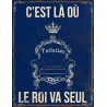 Decorative plate "C'est là ou la roi va seul"