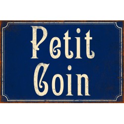 Metal plate "Petit coin"